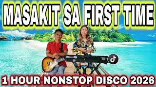 MASAKIT SA FIRST TIME - 1 HOUR NONSTOP DISCO 2026 | COVER: JR & ARLIN FT. ZALDY MINI SOUND
