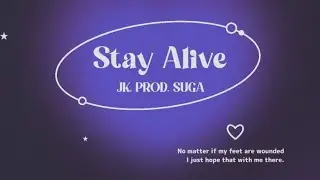 Stay Alive - JK Prod. SUGA
