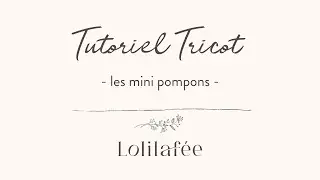 Tuto tricot - mini pompons