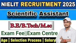 🔥NIELIT Scientific Assistant Recruitment 2025 | Eligibility, Salary, Exam Pattern & Apply Online!🎊
