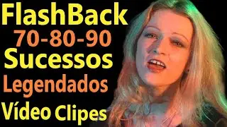 Músicas Internacionais Sucessos - FlashBack 70-80-90 - Legendado - Vídeo Clipes
