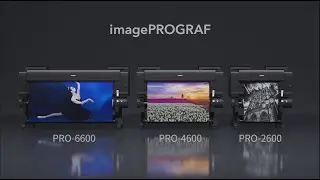 Canon new imagePROGRAF PRO series &ndash; Your vision becomes timeless precision
