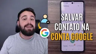 COMO SALVAR OS CONTATOS DO CELULAR NA CONTA GOOGLE