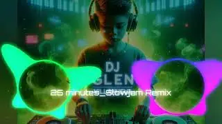 🎧🎧25 Minutes Slowjam Remix