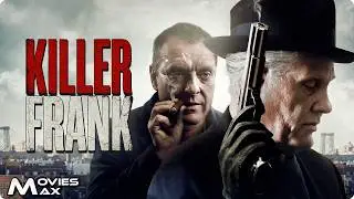 KILLER FRANK | Tom Sizemore & William Forsythe in a Ruthless Crime Revenge Movie
