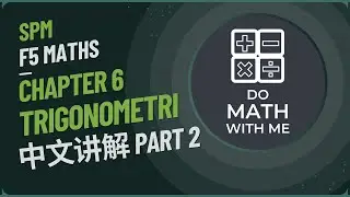 中文讲解 SPM F5 KSSM Mathematics Chapter 6 Trigonometry Part 2 | Bab 6 Trigonometri