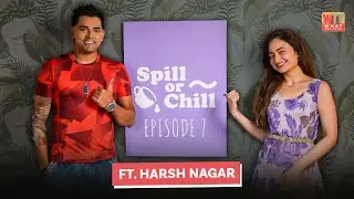 Harsh Nagar Unfiltered | Exclusive Spill Or Chill Interview | New Chatshow Of 2026 | Garima Tiwari