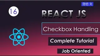 React JS 19 Tutorial in Hindi #16: Handle Checkbox in React