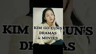 Kim Go Eun's Dramas & Movies 🇰🇷❤ #kdrama #dramalist #dramaland58 #subscribe