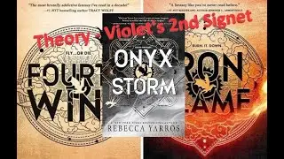 Onyx Storm Theory - I Am CONVINCED This Is Violet's 2nd Signet | Fourth Wing/The Empyrean