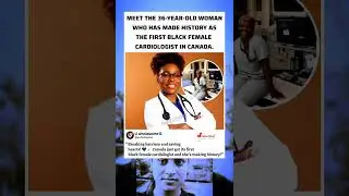 Making History: Canada&rsquo;s First Black Female Cardiologist