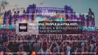 Chris Brown & Benny Benassi - Beautiful People (Kasta Edit) | MASHUP MONDAY