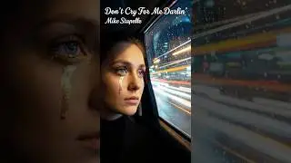 Don't Cry For Me Darlin' by Mike Stapelle (aka Mike Stapinski). Original Music.