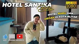 HOTEL SANTIKA BLITAR ❗❗ HOTEL BARU DAN MEGAH DI KOTA BLITAR