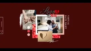 Turn up the heat at the #Love4Real Virtual Date Night Event