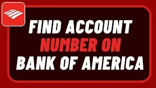Account Number Bank of America - How to Find Account Number BoA