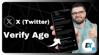 How to Verify Age in X (Twitter) &ndash; Twitter (X) Age Verification (ID Verification)