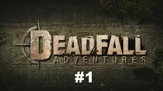 تختيم Deadfall Adventures - Let's play #1