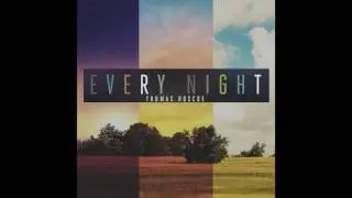 Every Night - Thomas Roscoe