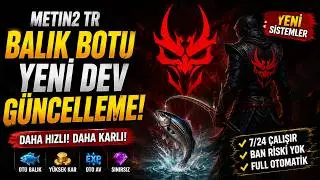 METIN2 TR FISH BOT MASSIVE UPDATE! New Systems, More Profit!