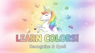 Color Learning for Toddlers 🌈 Recognize Colors & Spell Them Out