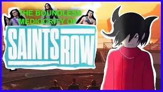 The Boundless Mediocrity of Saints Row (2022) - Analysis