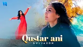 Guljaxon - Qustar ani (Official Music Video)