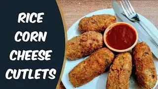 Rice Corn Cheese Cutlets | Corn Cheese Balls | Cheese Cutlets | Rice Corn Balls Recipe (in 5 min.)