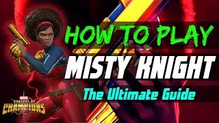 How to Play Misty Knight MCOC Marvel Contest of Champions Guide