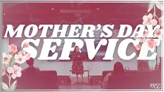 Mother's Day Service | First Lady Dalila Rodriguez | FFCC
