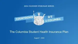 The Columbia Student Health Insurance Plan