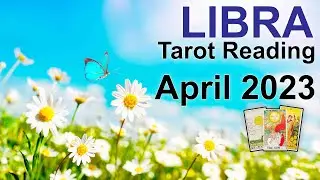 LIBRA APRIL 2023 TAROT 