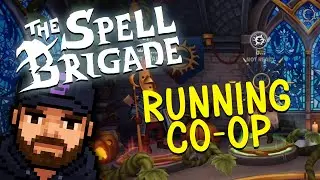 Testing Co-Op Bullet Hell!!! | The Spell Brigade | Part 2
