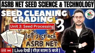 ASRB NET Seed Science & Technology| Imp. MCQs from Seed Cleaning & Grading (Unit 3:Seed Processing)|