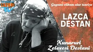 LAZCA DESTAN: GUGUMİ ELİBAM ULUR TZARİŞA