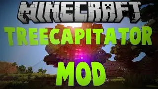 [Showcase]  TreeCapitator Mod  1.12.2/1.11.2/1.10.2 for Minecraft