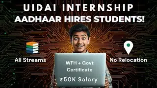100% Remote Govt Internship | UIDAI Aadhaar 2025 | All Streams Eligible | 50 K Salary | Apply Now