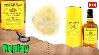 Live 269 - Edradour 11 Sauternes - 'Sweet Peat Simulator' - Whisky Mystery 12 Minute Blind Challenge