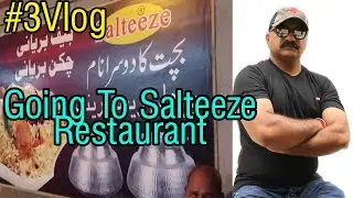 Going To Salteez Resturant #3 Vlog ( King Chef Shahid Jutt G.A Pakistan )