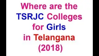 TSRJC Colleges list for Girls in Telangana | Girls Gurukul Institutions 2018