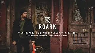 Roark: Four Wheeled Diplomacy - Jamie Thomas in Russia