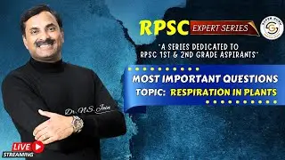 Most Important Questions on Respiration in Plants&nbsp;| RPSC Expert Series | Live - Dr. N.S. Jain