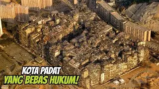 KOWLOON WALLED, Kota PALING PADAT di Dunia Yang Tidak Ada HUKUM!