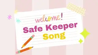 The Safe Keeper Song