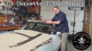 1976 C3 Corvette T Top and Windshield Molding Update