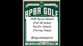 APBA Golf game with master rules.  1945 Byron Nelson full 18 holes at Pacific Canyon (Torrey Pines)