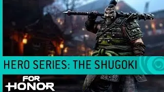 For Honor Trailer: The Shugoki (Samurai Gameplay) &ndash; Hero Series #7