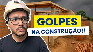 CUIDADO! Maiores Golpes da Construção (e Como se Proteger e Não Perder Dinheiro)