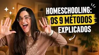 9 Métodos de Homeschooling Explicados | Como Escolher o Melhor para Sua Família no Canadá