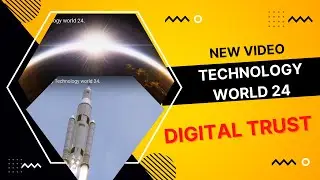 Digital trust Technology by Technology world 24.